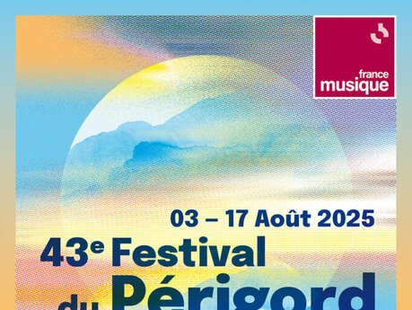 43ème Festival du Périgord Noir "Musiques en Méditerranée"