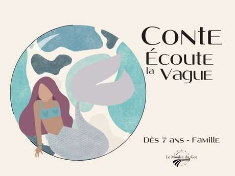 Ecoute la vague au Moulin du Got