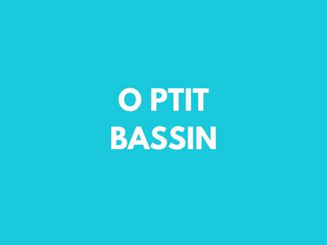 O ptit bassin