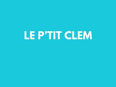 le P'tit Clem