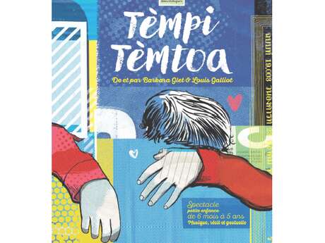 Spectacle petite enfance "Tèmpi Tèmtoa"