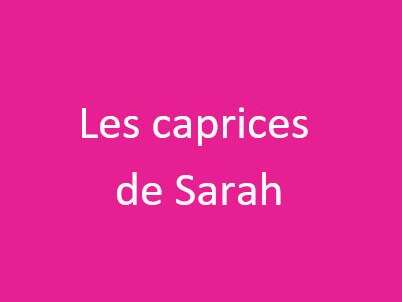 Les caprices de sarah