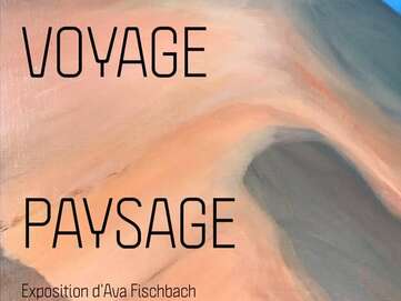 Exposition : Voyage Paysage