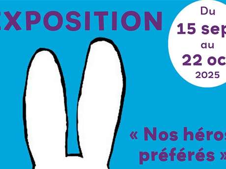 Exposition | "Nos héros préférés"