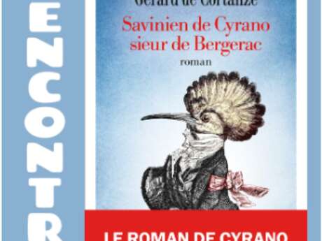 Rencontre avec Gérard de Cortanze pour son livre Savinien de Cyrano, sieur de Bergerac
