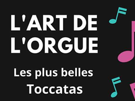 12ème Festival d’Orgue à Saint-Jacques | Les plus belles Toccatas
