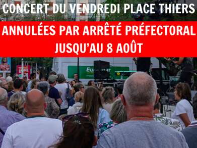 ANNULATION Les concerts du vendredi Place Thiers