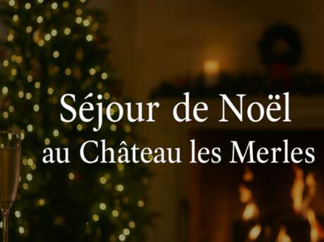 Château les Merles | Séjour de Noël
