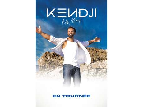 KENDJI GIRAC - Tournée Anniversaire : Nos 10 ans !