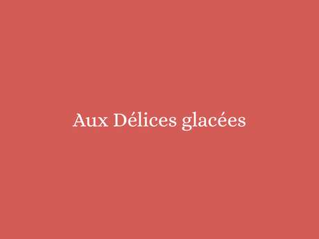 Aux Délices Glacées