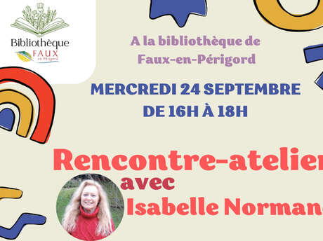 Rencontre-atelier avec Isabelle Normand