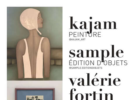 Exposition - Kajam - Sample - Valérie Fortin
