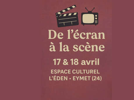 Spectacle | De l'Écran à la Scène
