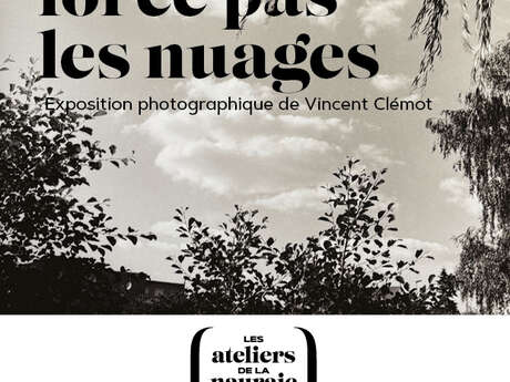 On ne force pas les nuages