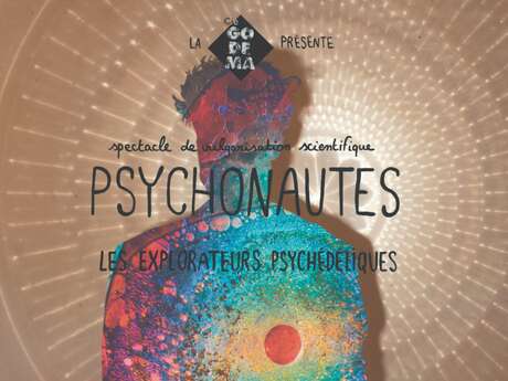 Spectacle : Psychonautes, les explorateurs de consciences - Semaine du Cerveau 2025 - Limoges