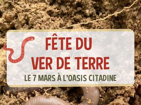 LA FÊTE DU VER DE TERRE