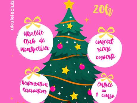 SOIRÉE DE NOËL UKULELE CLUB DE MONTPELLIER