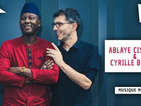 CONCERT ABLAYE CISSOKO & CYRILLE BROTTO