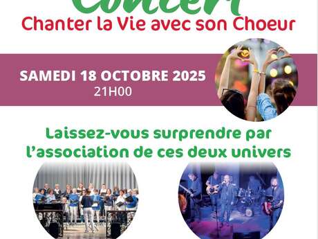 CONCERT CHANTER LA VIE AVEC SON CHOEUR CONCERT CHANTER LA VIE AVEC SON CHOEUR