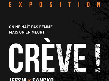 EXPOSITION CRÈVE! SANCKO & JESSM