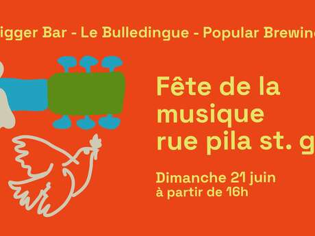 FÊTE DE LA MUSIQUE - RUE DU PILA SAINT-GÉLY