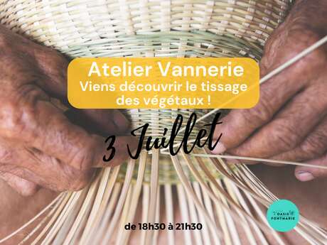 ATELIER VANNERIE : DÉCOUVREZ LE TISSAGE DES VÉGÉTAUX