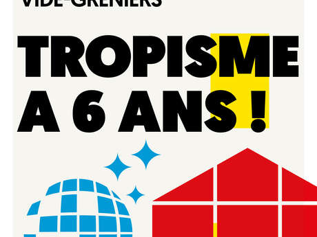 TROPISME A 6 ANS !