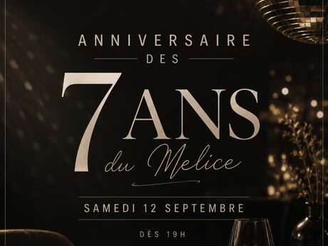 ANNIVERSAIRE DES 7 ANS DU MELICE