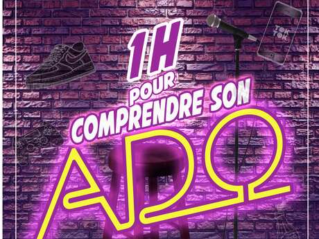 UNE HEURE POUR COMPRENDRE SON ADO