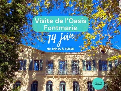 VISITE DE L'OASIS FONTMARIE