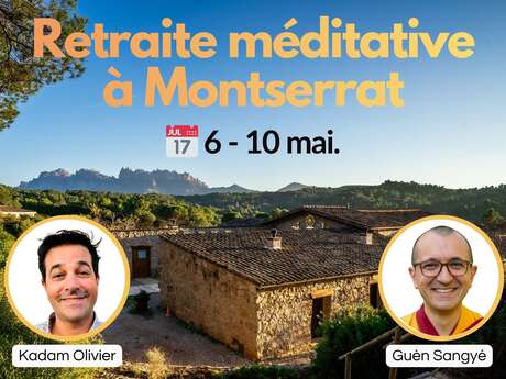 RETRAITE EXCEPTIONNELLE : MÉDITER AU CŒUR DE MONTSERRAT