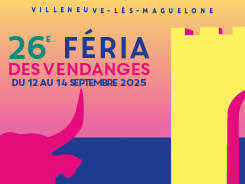 FÉRIA DES VENDANGES 2025 - VILLENEUVE-LÈS-MAGUELONE