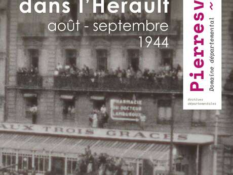 FILMER LA LIBÉRATION DANS L'HÉRAULT