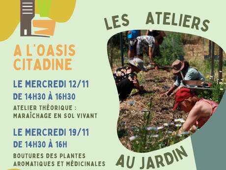 ATELIERS AU JARDIN - L’OASIS CITADINE