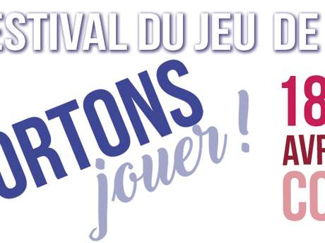 FESTIVAL DU JEU "SORTONS JOUER"