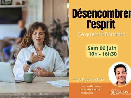 DÉSENCOMBRER L’ESPRIT — CE QU’EN DIT BOUDDHA