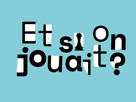 ET SI ON JOUAIT ? THÉMATIQUE : OH ! LES BEAUX JEUX