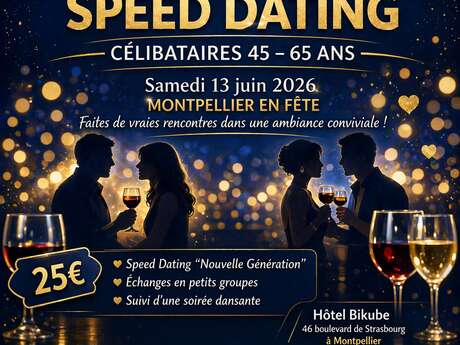 SPEED DATING "NOUVELLE GÉNÉRATION" 45-65 ANS AVEC SOIRÉE DANSANTE