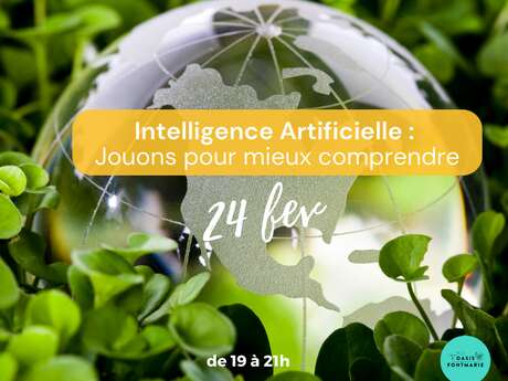 INTELLIGENCE ARTIFICIELLE : JOUONS POUR MIEUX COMPRENDRE