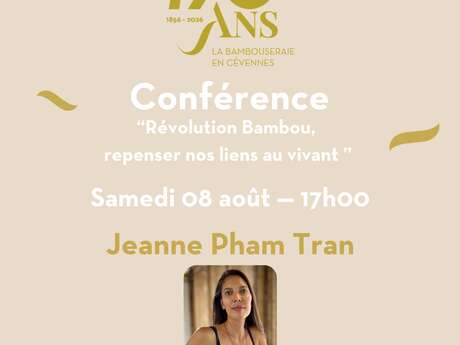 CONFÉRENCE JEANNE PHAM TRAN : RÉVOLUTION BAMBOU, REPENSER NOS LIENS AU VIVANT
