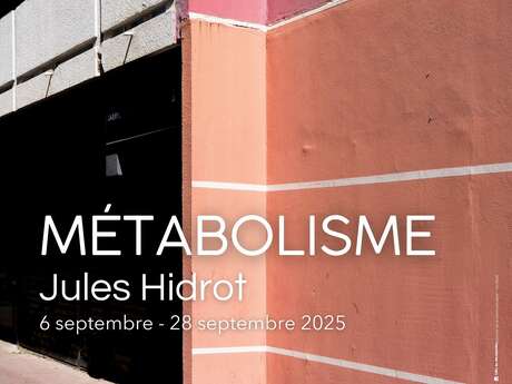 EXPOSITION MÉTABOLISME DE JULES HIDROT EXPOSITION MÉTABOLISME DE JULES HIDROT