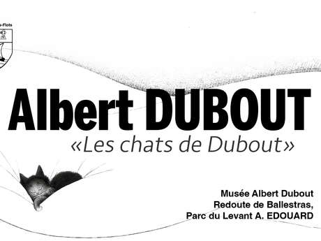 EXPOSITION A. DUBOUT "LES CHATS"