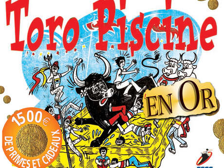 TORO PISCINE EN OR