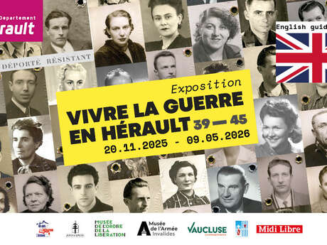 ENGLISH GUIDED TOUR - VIVRE LA GUERRE EN HÉRAULT (1939-1945)