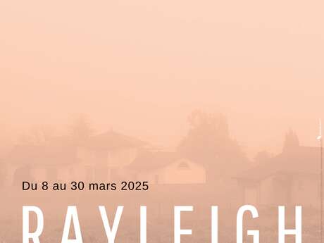 EXPOSITION « RAYLEIGH»