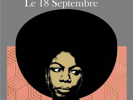 PRESENTATION DE LA SAISON CULTURELLE ET CONCERT "I GOT LIFE" CELEBRATING NINA SOMONE