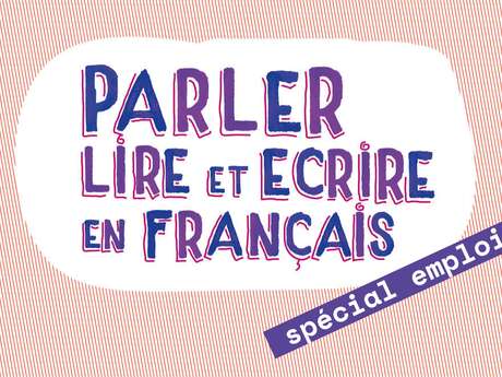 APPRENTISSAGE DU FRANÇAIS - SPÉCIAL RECHERCHE D'EMPLOI (CYCLE 3 SÉANCES)