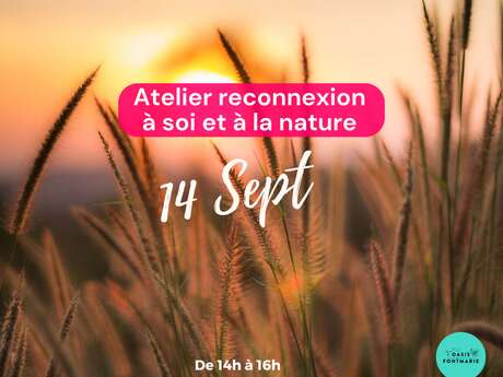 ATELIER RECONNEXION À SOI ET À LA NATURE
