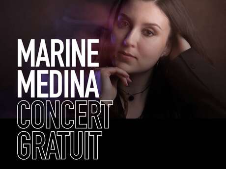 CONCERT MARINE MÉDINA