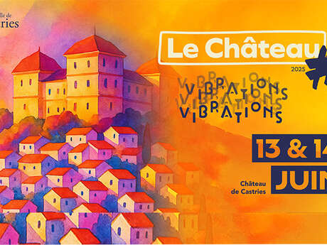 LE CHÂTEAU#VIBRATIONS